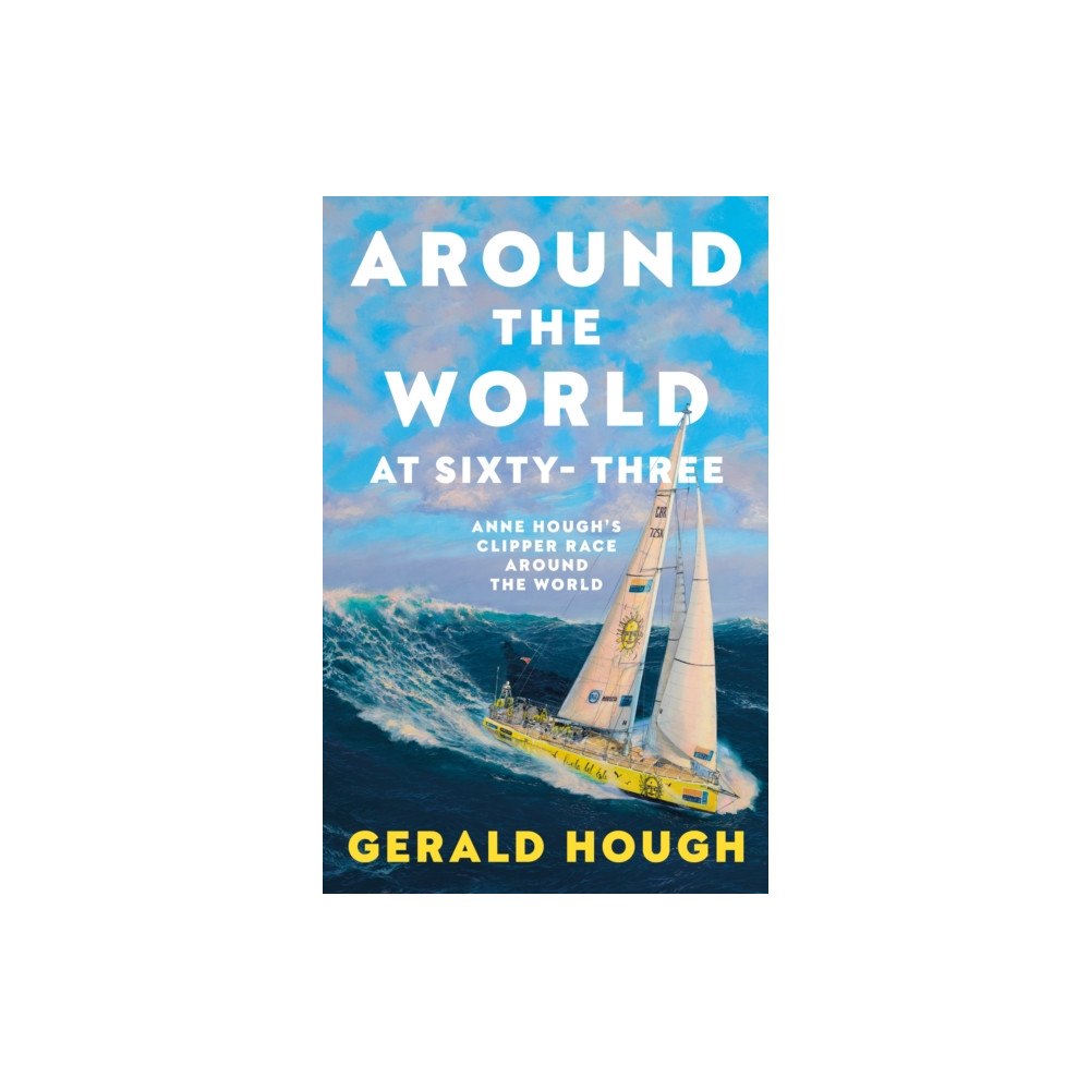 The Book Guild Ltd Around the World at Sixty-Three (häftad, eng)