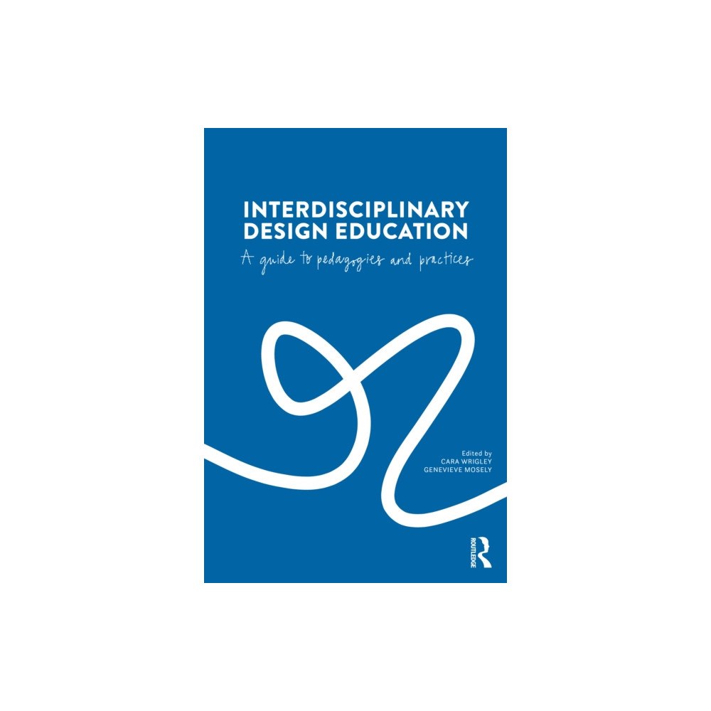 Taylor & francis ltd Interdisciplinary Design Education (häftad, eng)