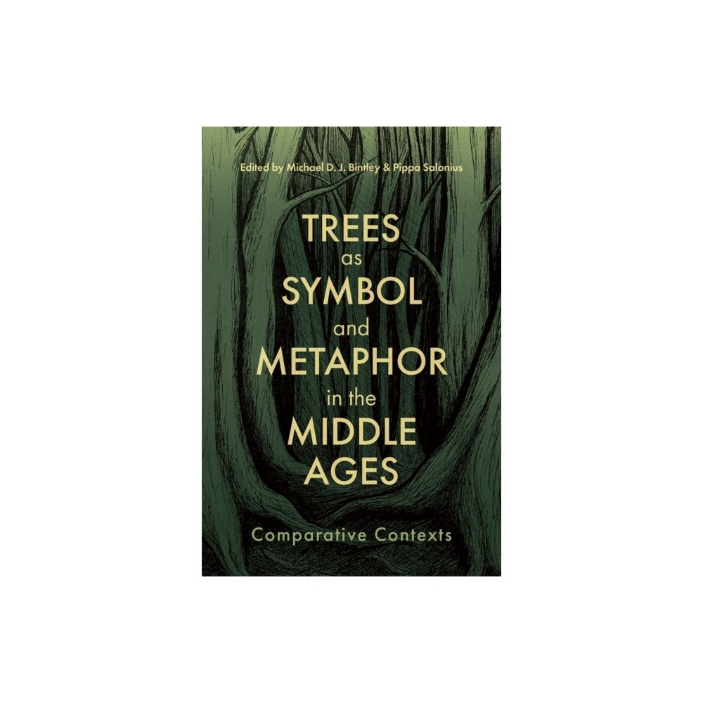 Boydell & Brewer Ltd Trees as Symbol and Metaphor in the Middle Ages (häftad, eng)