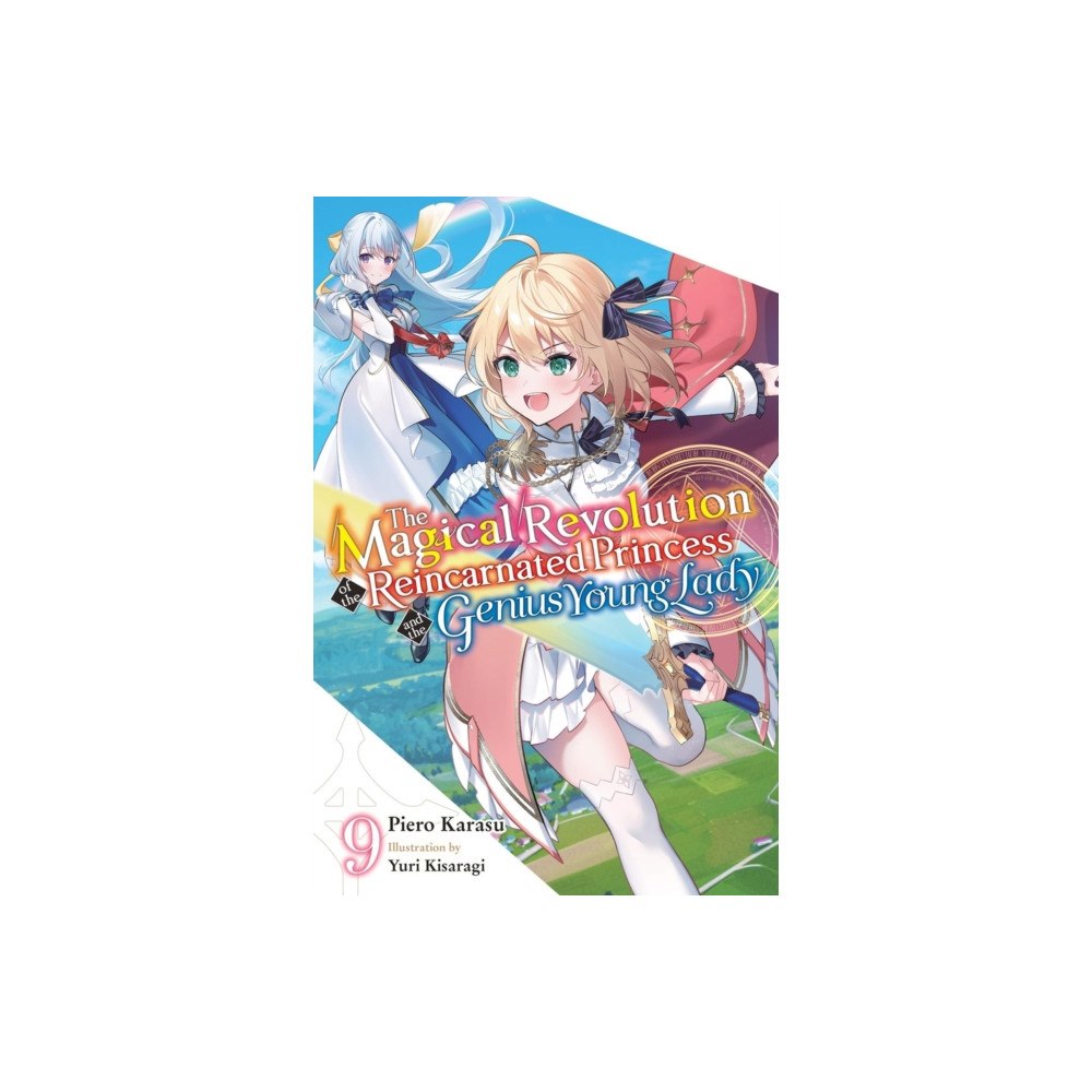 Little, Brown & Company The Magical Revolution of the Reincarnated Princess and the Genius Young Lady, Vol. 9 (novel) (häftad, eng)
