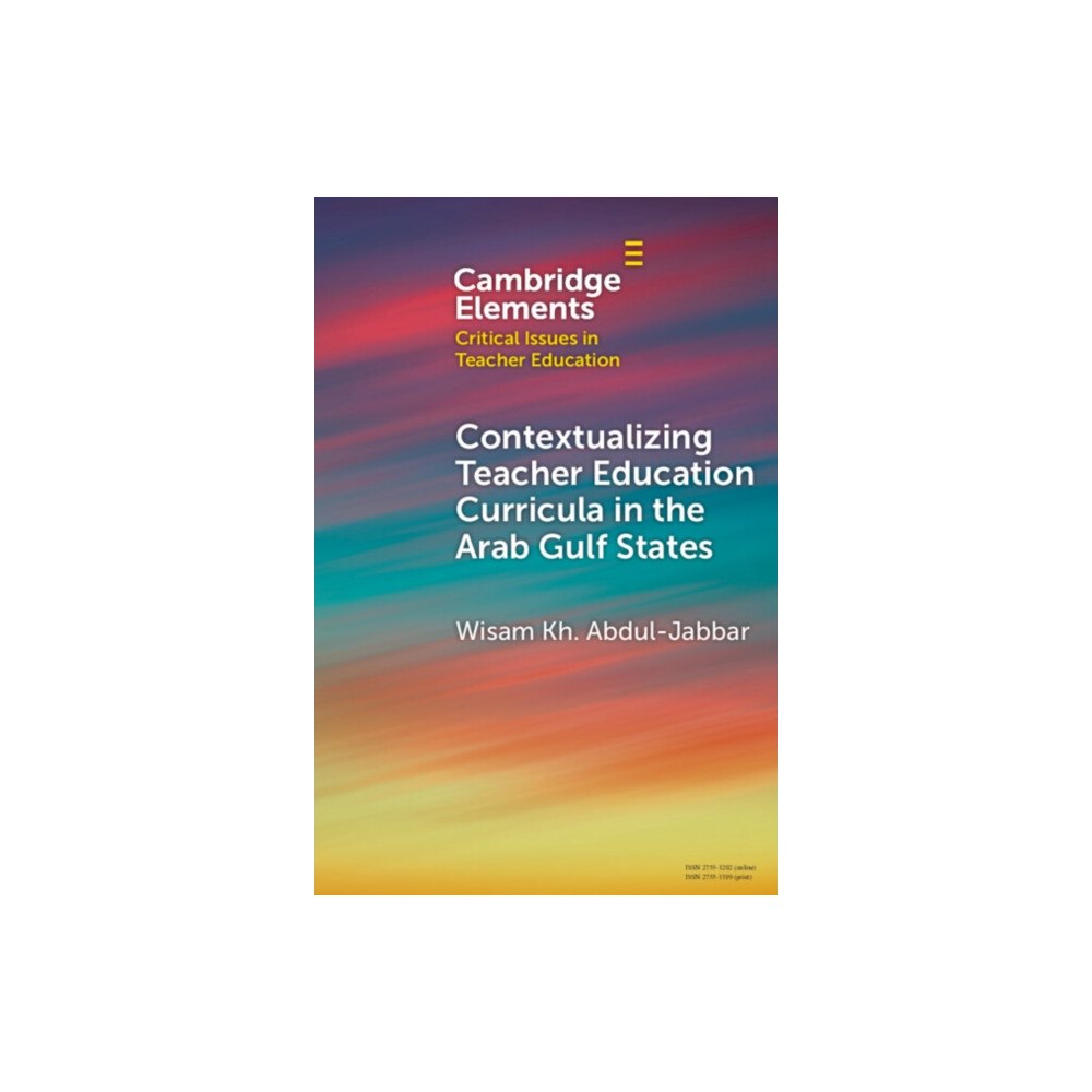 Cambridge University Press Contextualising Teacher Education Curricula in the Arab Gulf States (häftad, eng)