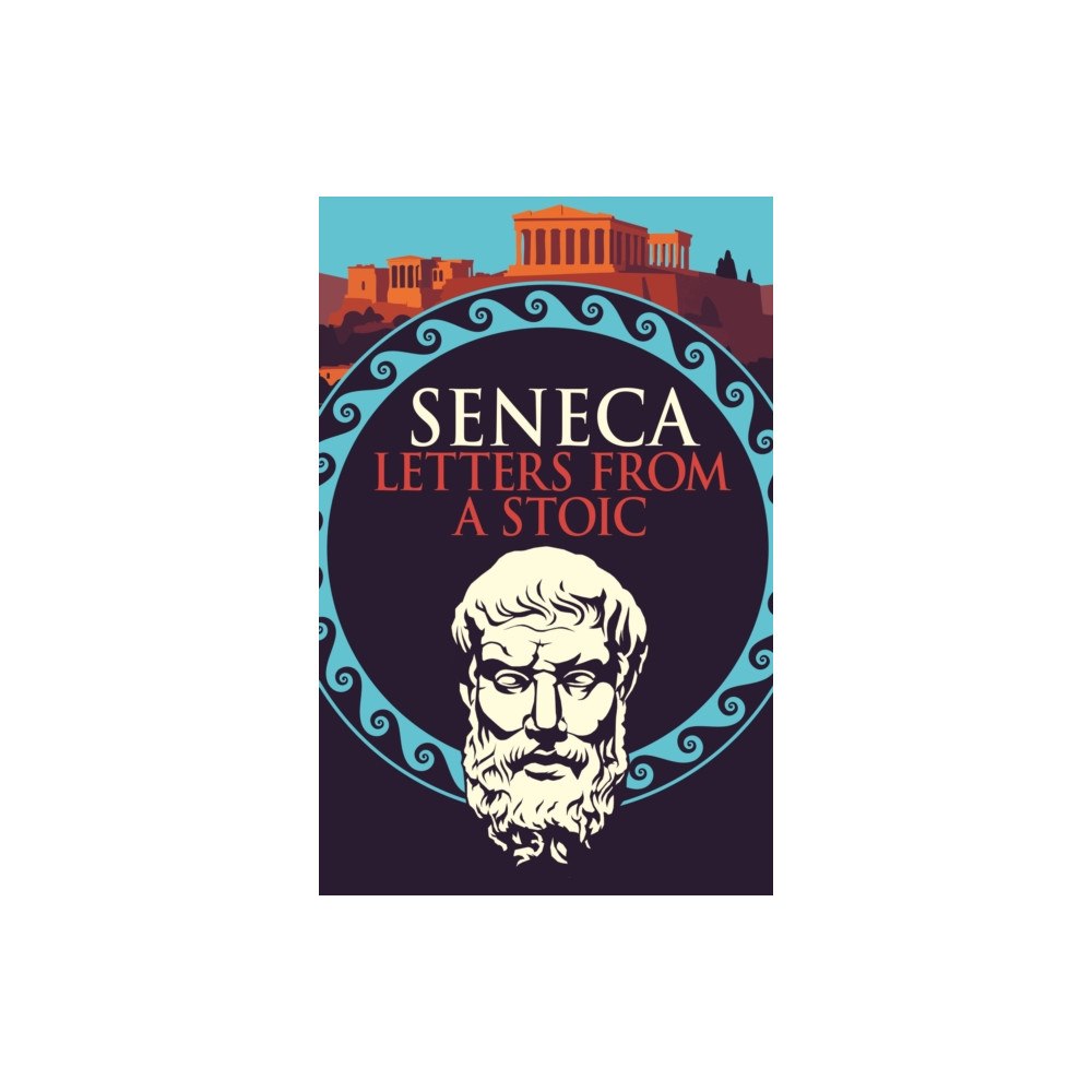 Arcturus publishing ltd Seneca: Letters from a Stoic (häftad, eng)