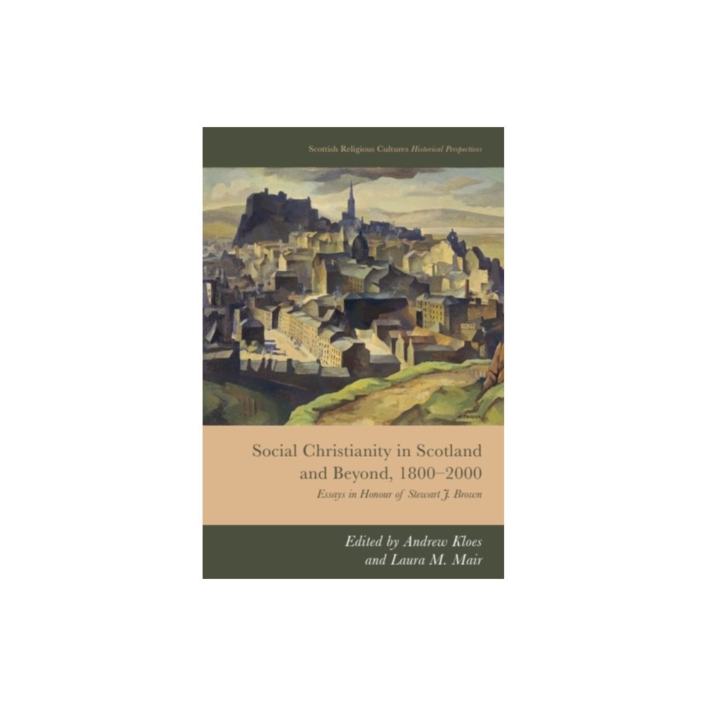 Edinburgh university press Social Christianity in Scotland and Beyond, 1800-2000 (häftad, eng)