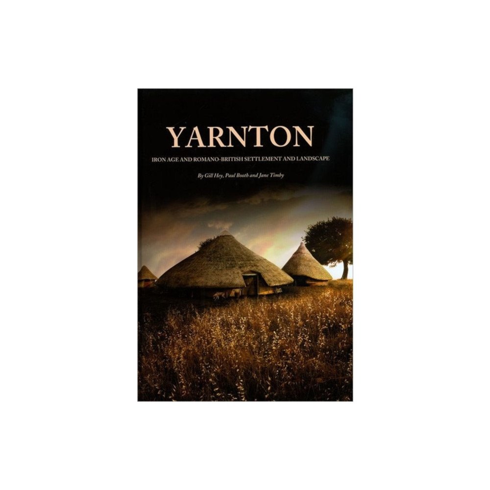 Oxford University School of Archaeology Yarnton (inbunden, eng)