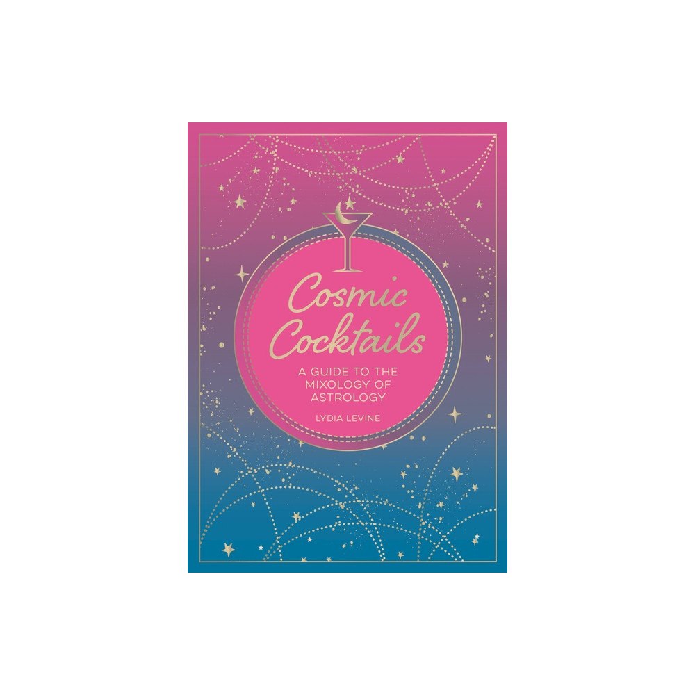 Summersdale Publishers Cosmic Cocktails : A Guide to the Mixology of Astrology (häftad, eng)