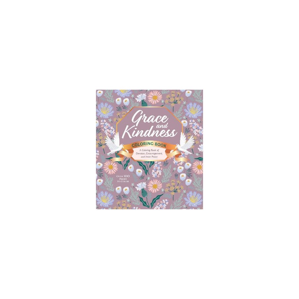 Editors of Chartwell Books Grace and Kindness Coloring Book: A Coloring Book of Devotion, Encouragement, and Inner Peace (häftad, eng)