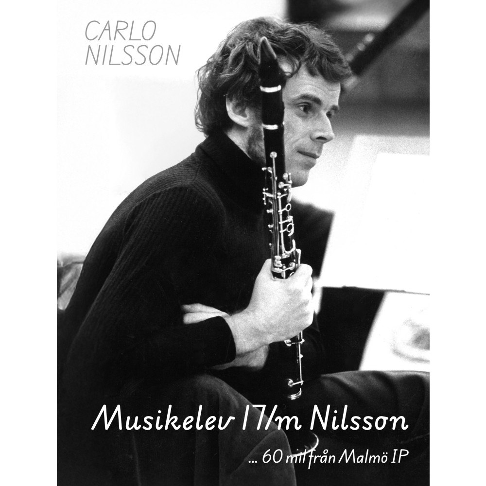 Carlo Nilsson Musikelev 17/m Nilsson ... 60 mil från Malmö IP (bok, danskt band)