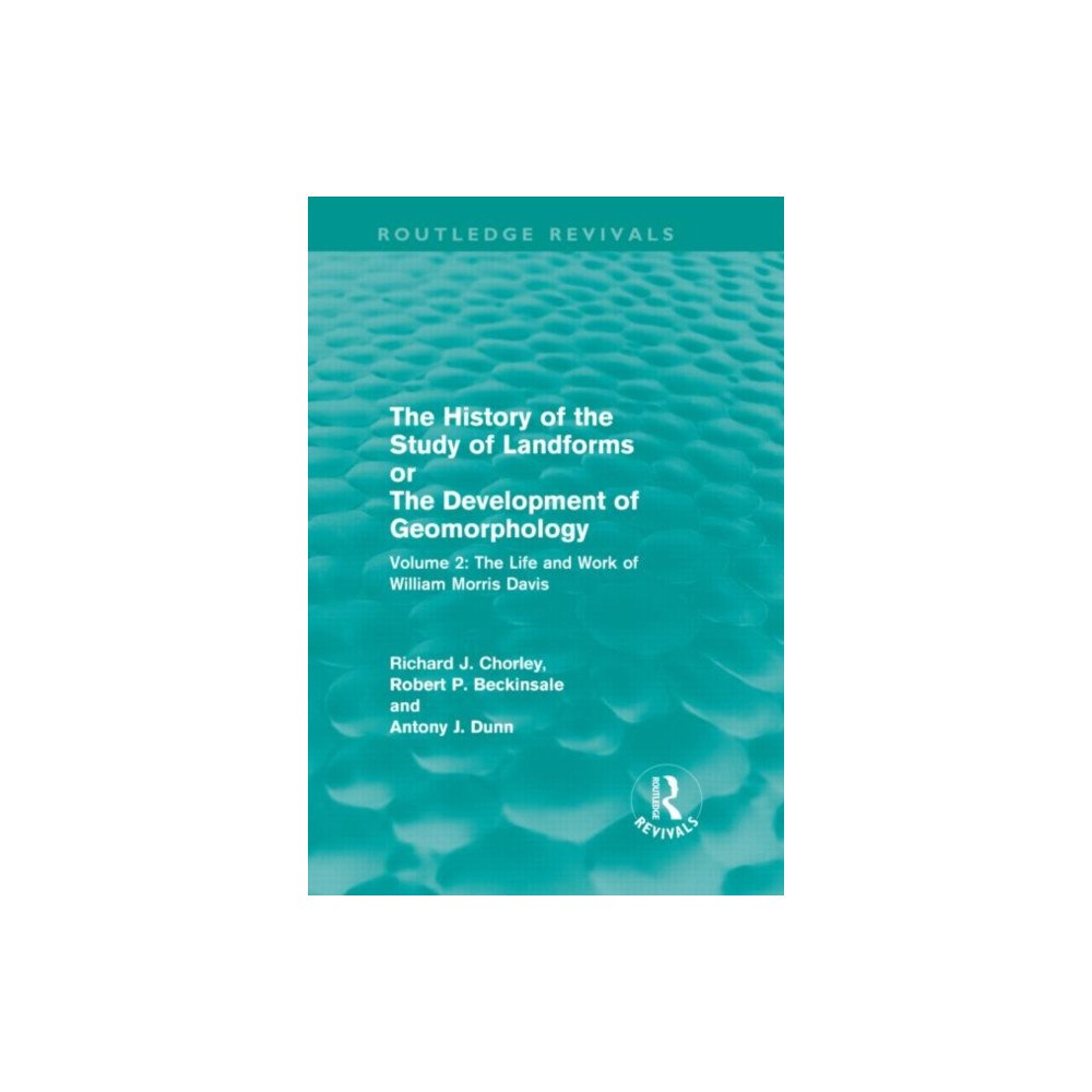 Taylor & francis ltd The History of the Study of Landforms Volume 2 (Routledge Revivals) (inbunden, eng)
