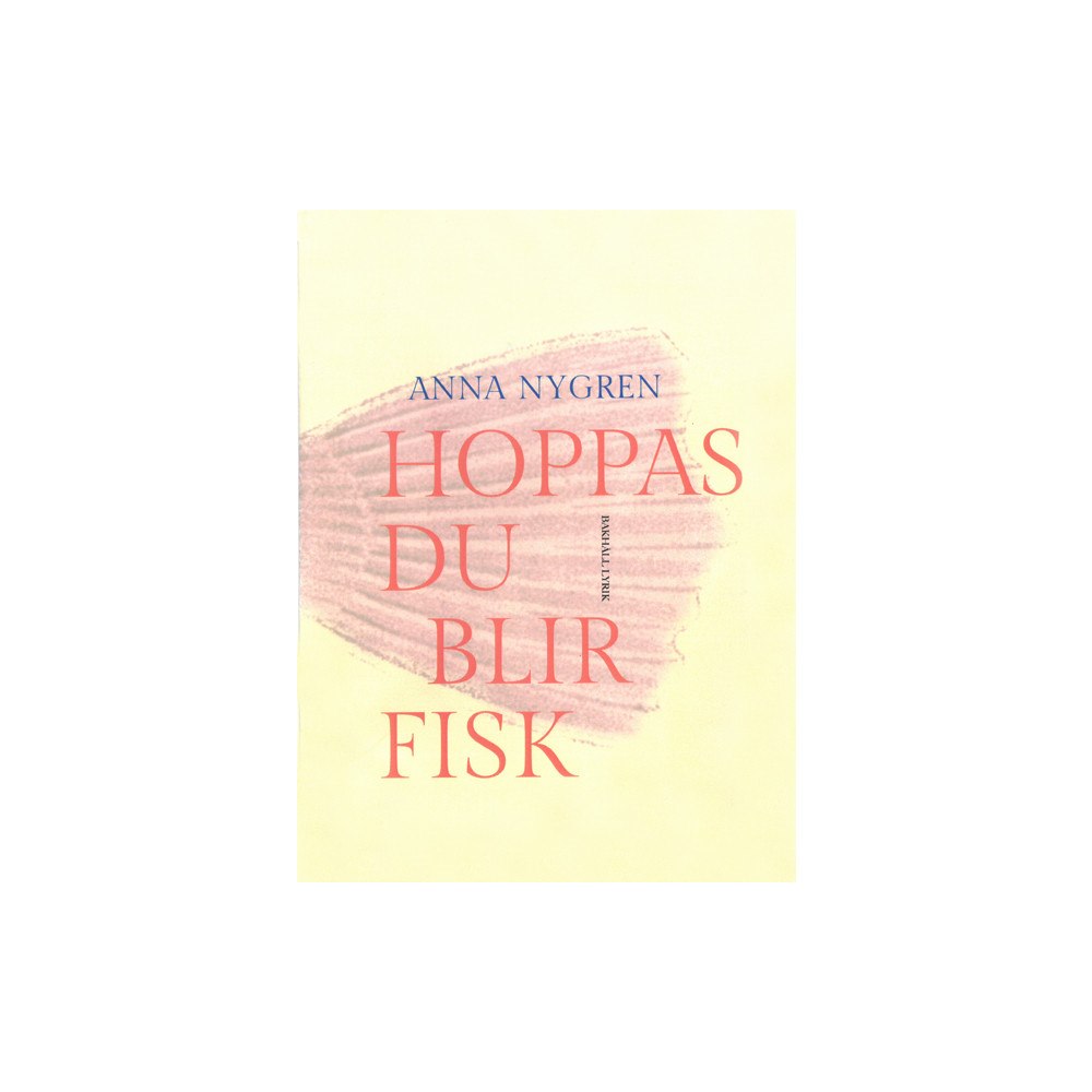 Anna Nygren Hoppas du blir fisk (bok, danskt band)