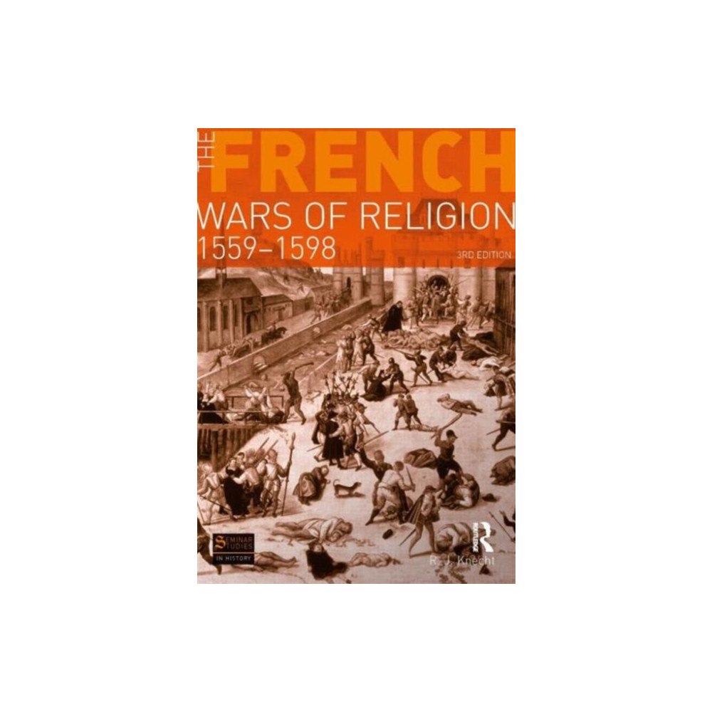 Taylor & francis ltd The French Wars of Religion 1559-1598 (häftad, eng)