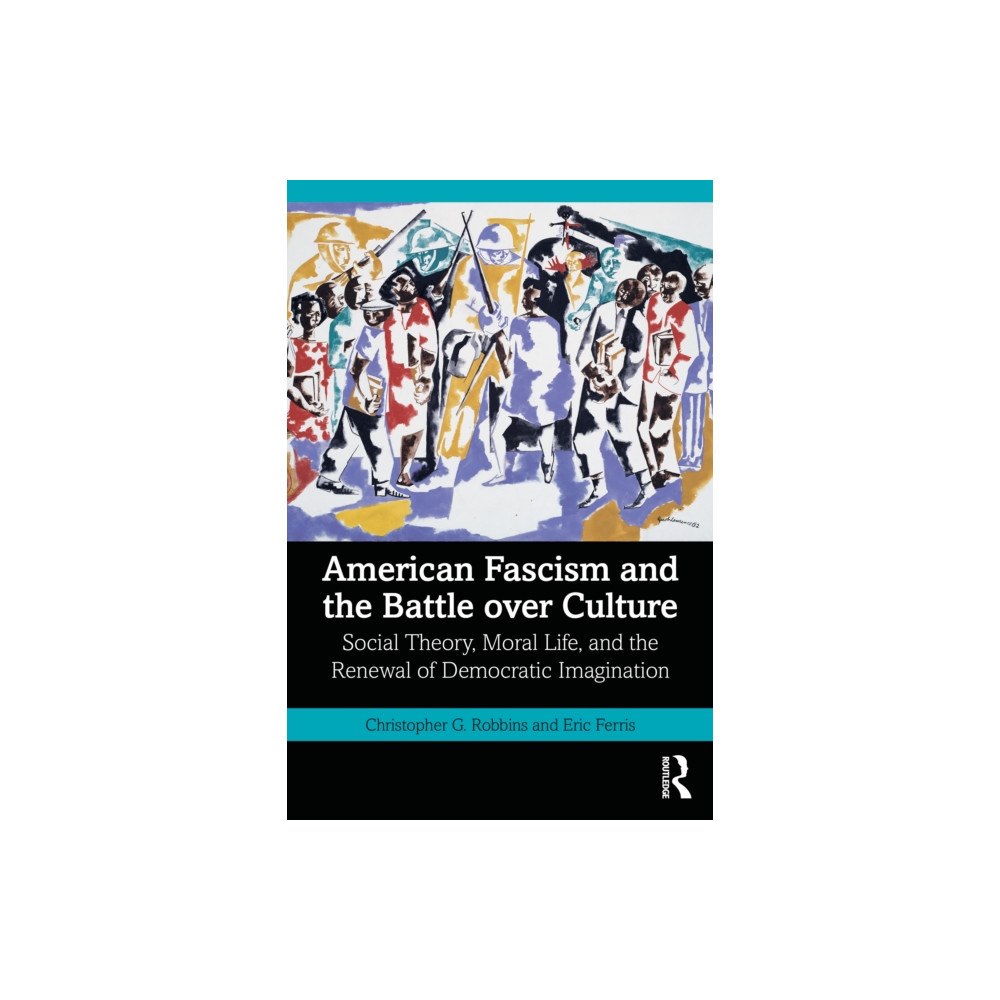 Taylor & francis ltd American Fascism and the Battle over Culture (häftad, eng)