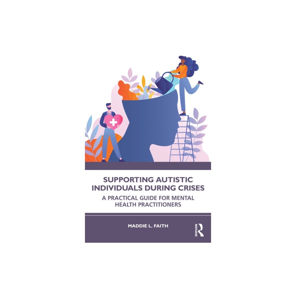 Taylor & francis ltd Supporting Autistic Individuals During Crises (häftad, eng)