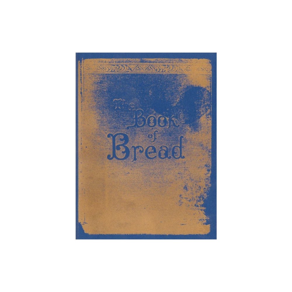 Quintal Editions Book of Bread (häftad, eng)