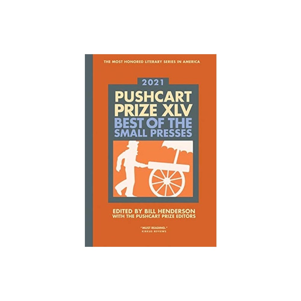 Pushcart Press The Pushcart Prize XLV – Best of the Small Presses 2021 Edition (inbunden, eng)