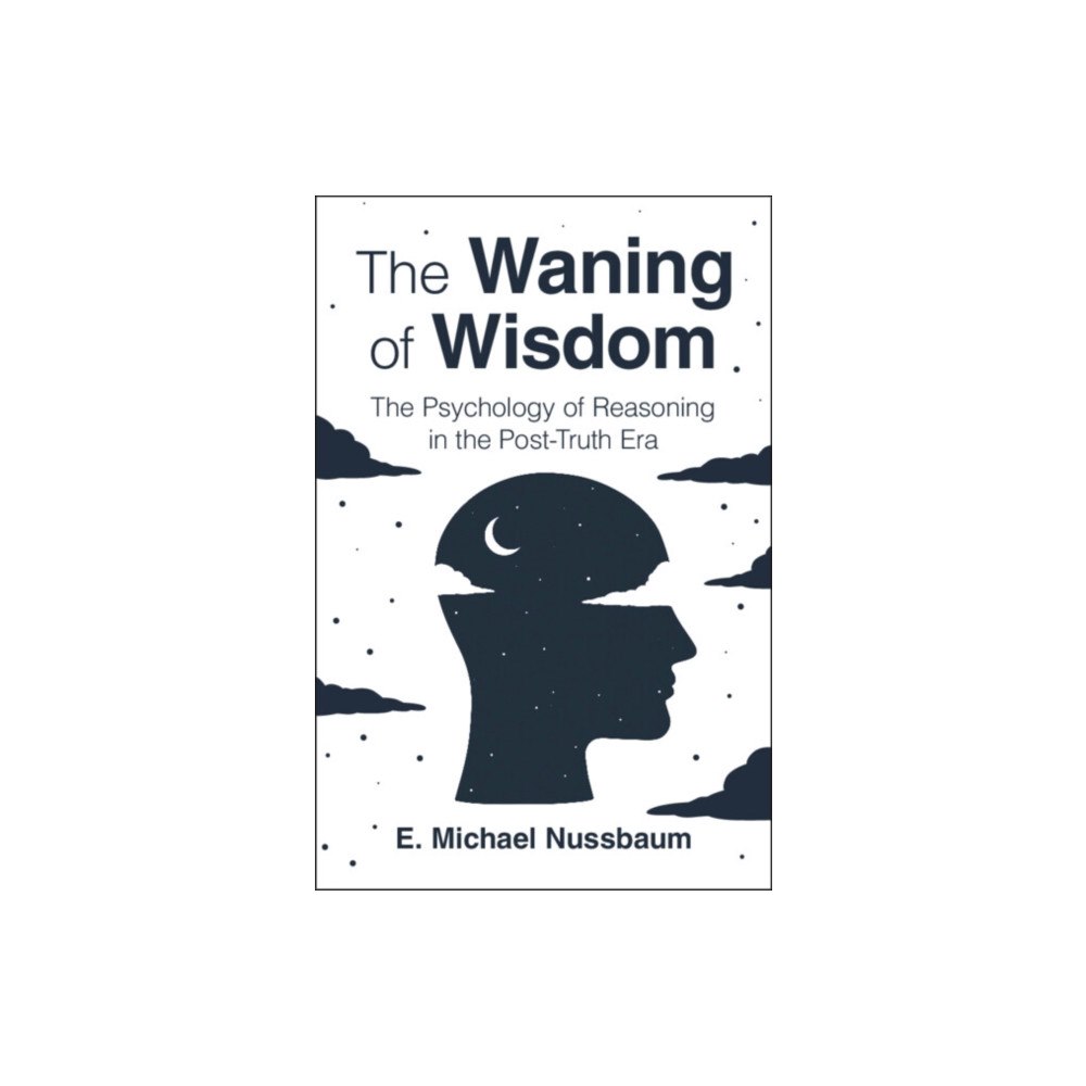 Cambridge University Press The Waning of Wisdom (inbunden, eng)