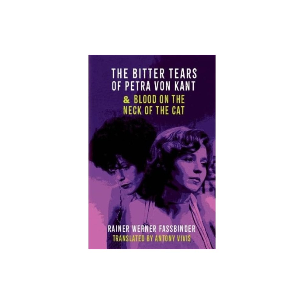 Aurora Metro Publications The Bitter Tears of Petra Von Kant & Blood on the Neck of the Cat (häftad, eng)