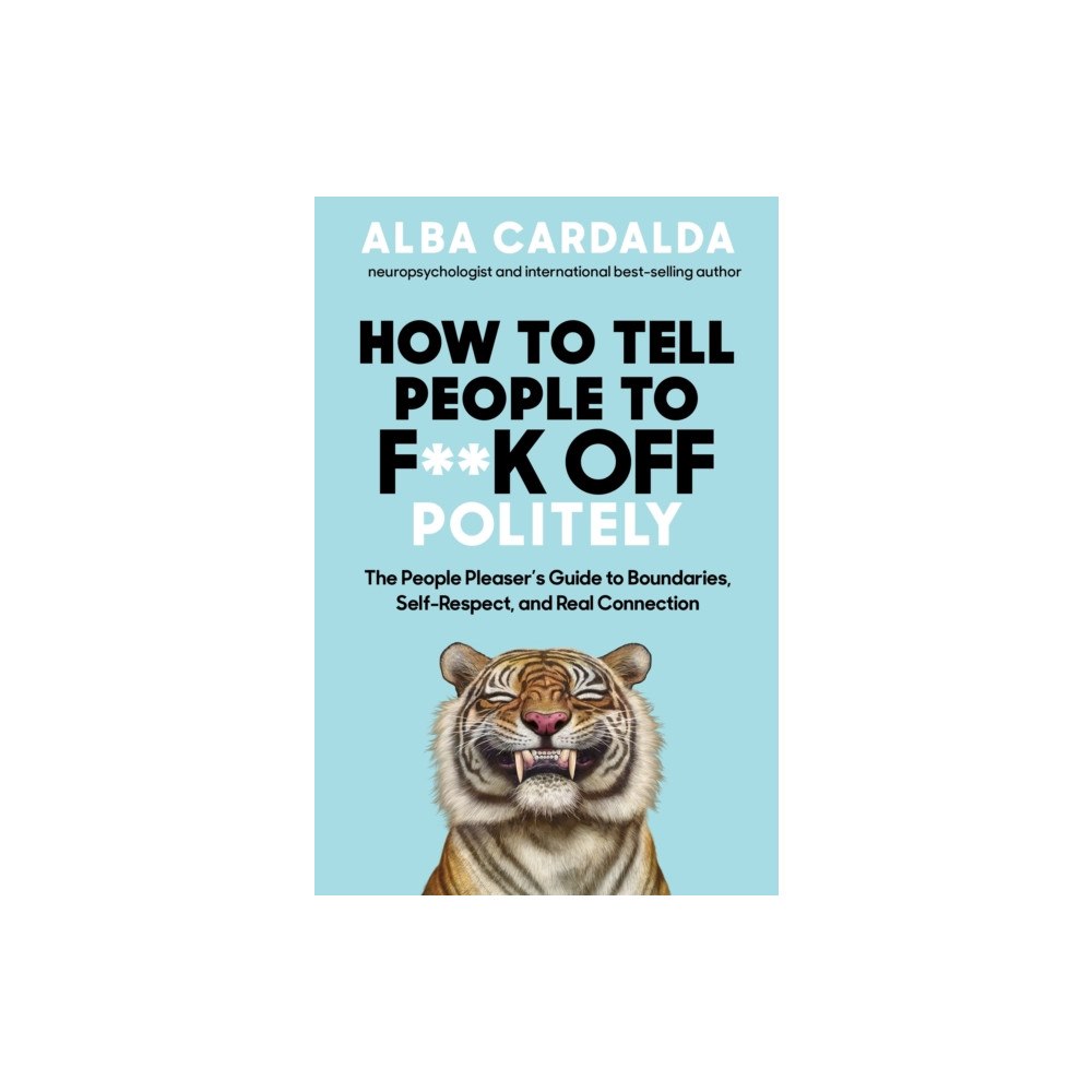 Hay House UK Ltd How to Tell People to F**k Off Politely (häftad, eng)