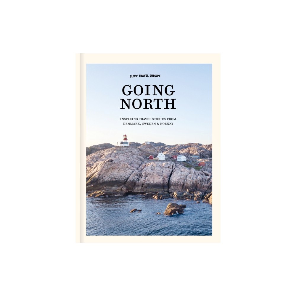 Mo Media, Netherlands Slow Travel Europe: Going North (inbunden, eng)