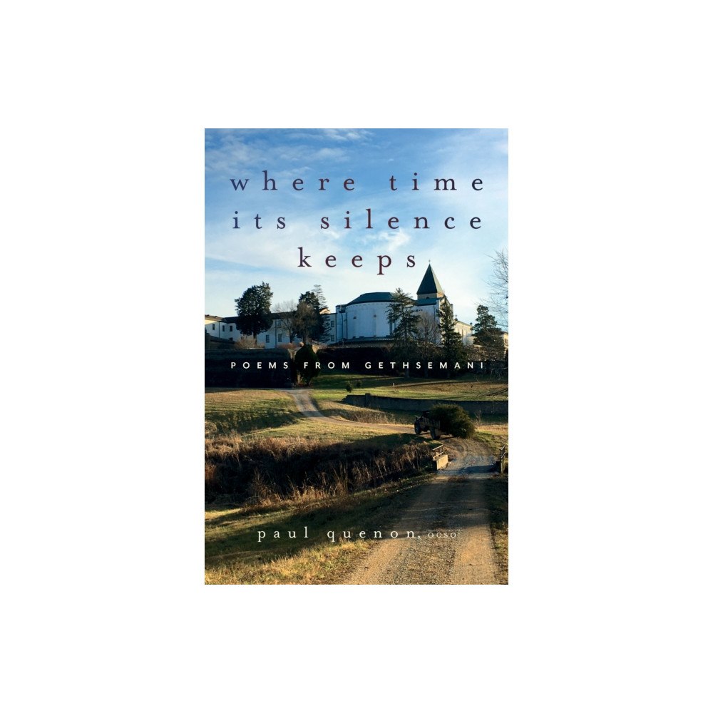 Monkfish Book Publishing Where Time Its Silence Keeps (häftad, eng)
