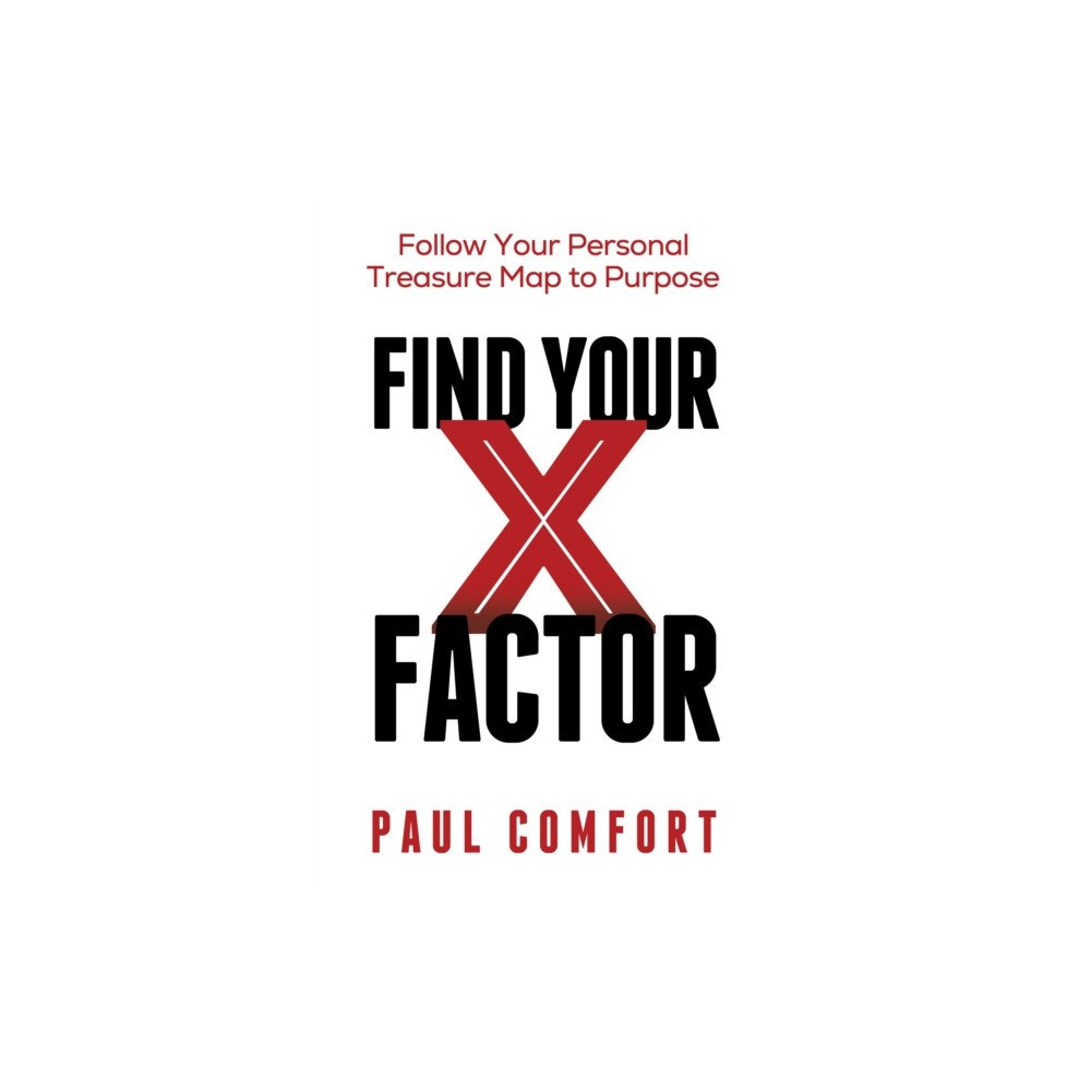 Morgan James Publishing llc Find Your X Factor (häftad, eng)