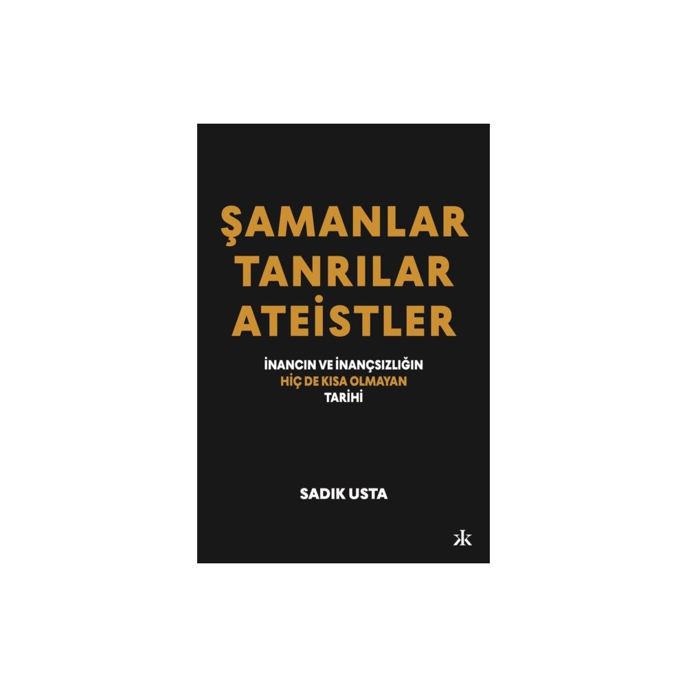 Kafka Kitap Samanlar, Tanrilar ve Ateistler (häftad, tur)