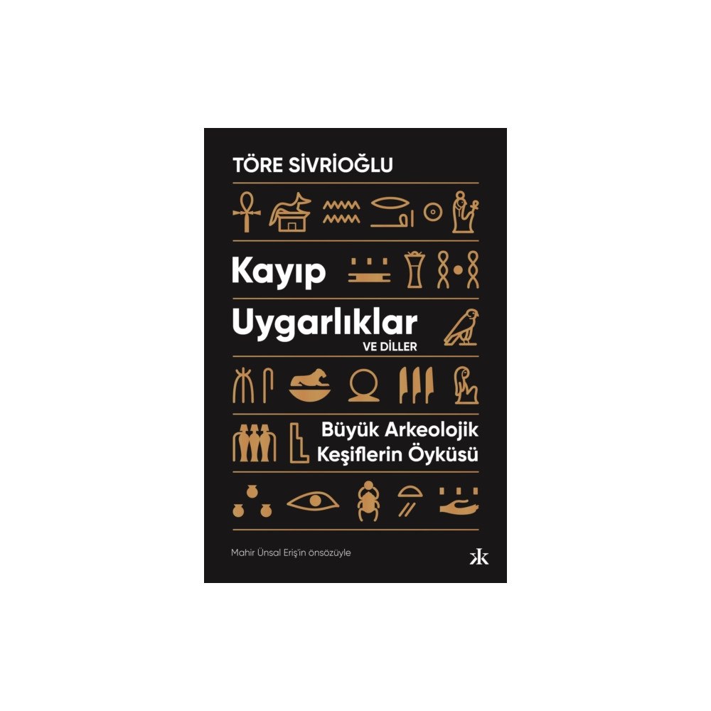 Kafka Kitap Kayip Uygarliklar - Büyük Arkeolojik Kesiflerin Öy (häftad, tur)