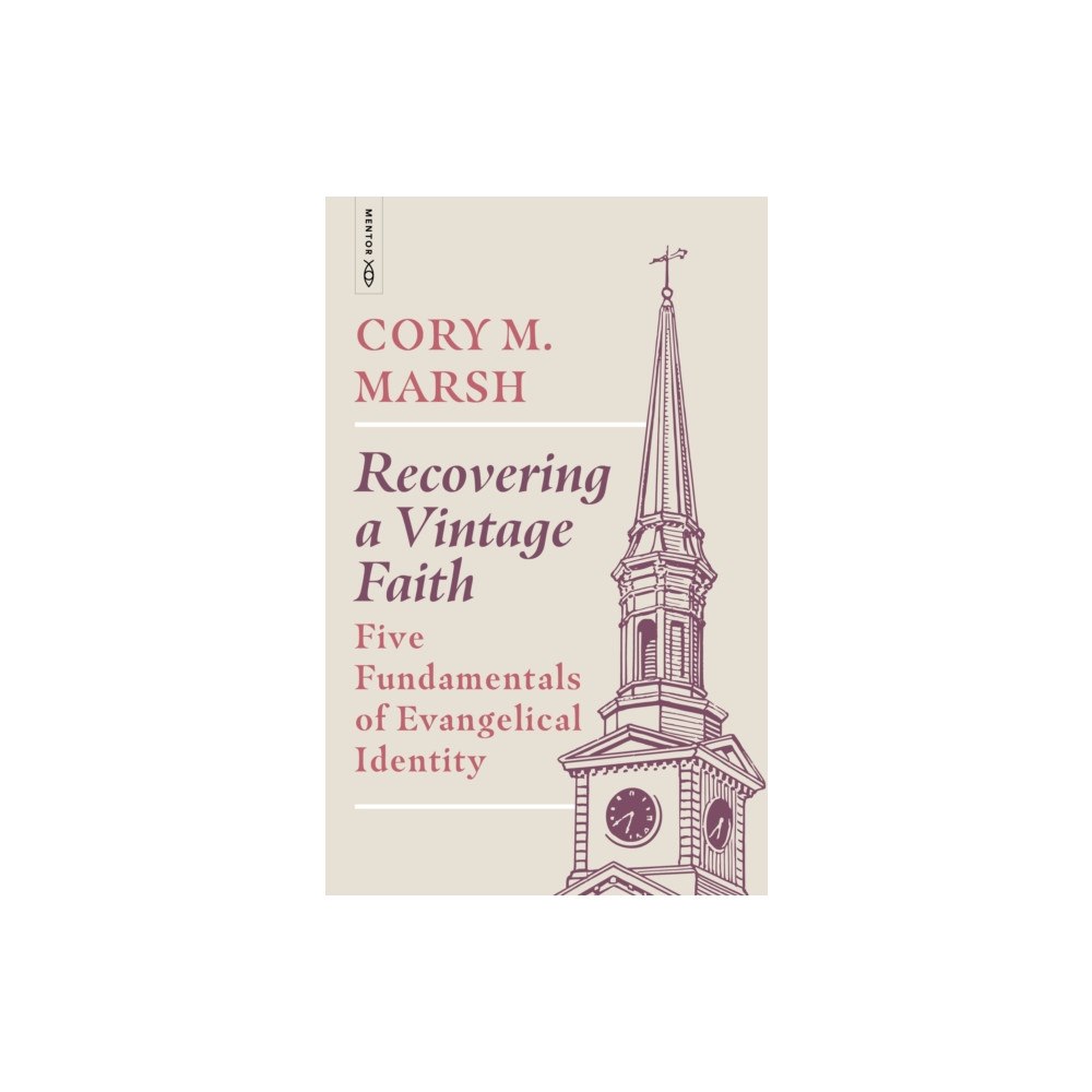 Christian Focus Publications Ltd Recovering a Vintage Faith (häftad, eng)