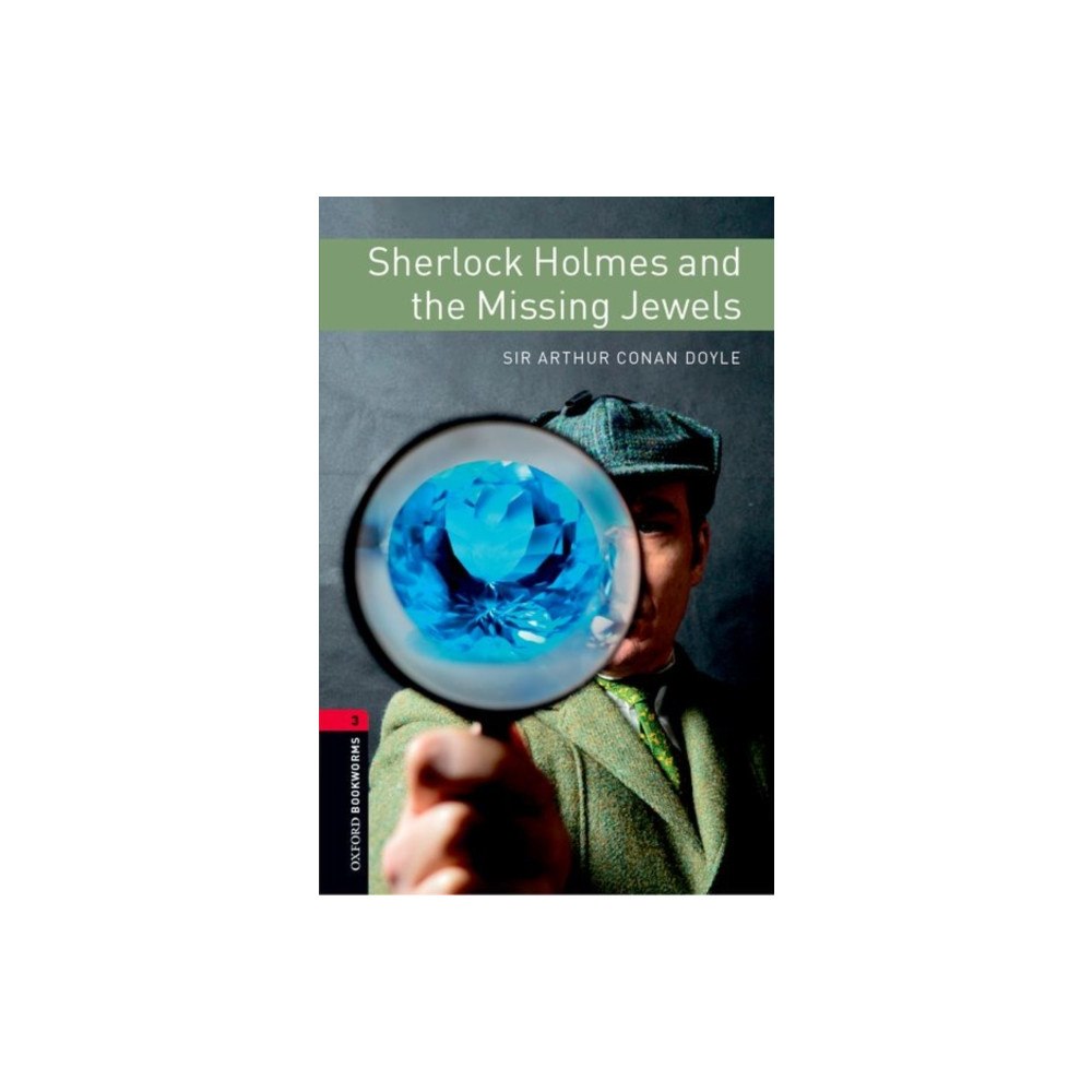 Oxford University Press Oxford Bookworms Library: Level 3: Sherlock Holmes and the Missing Jewels (häftad, eng)
