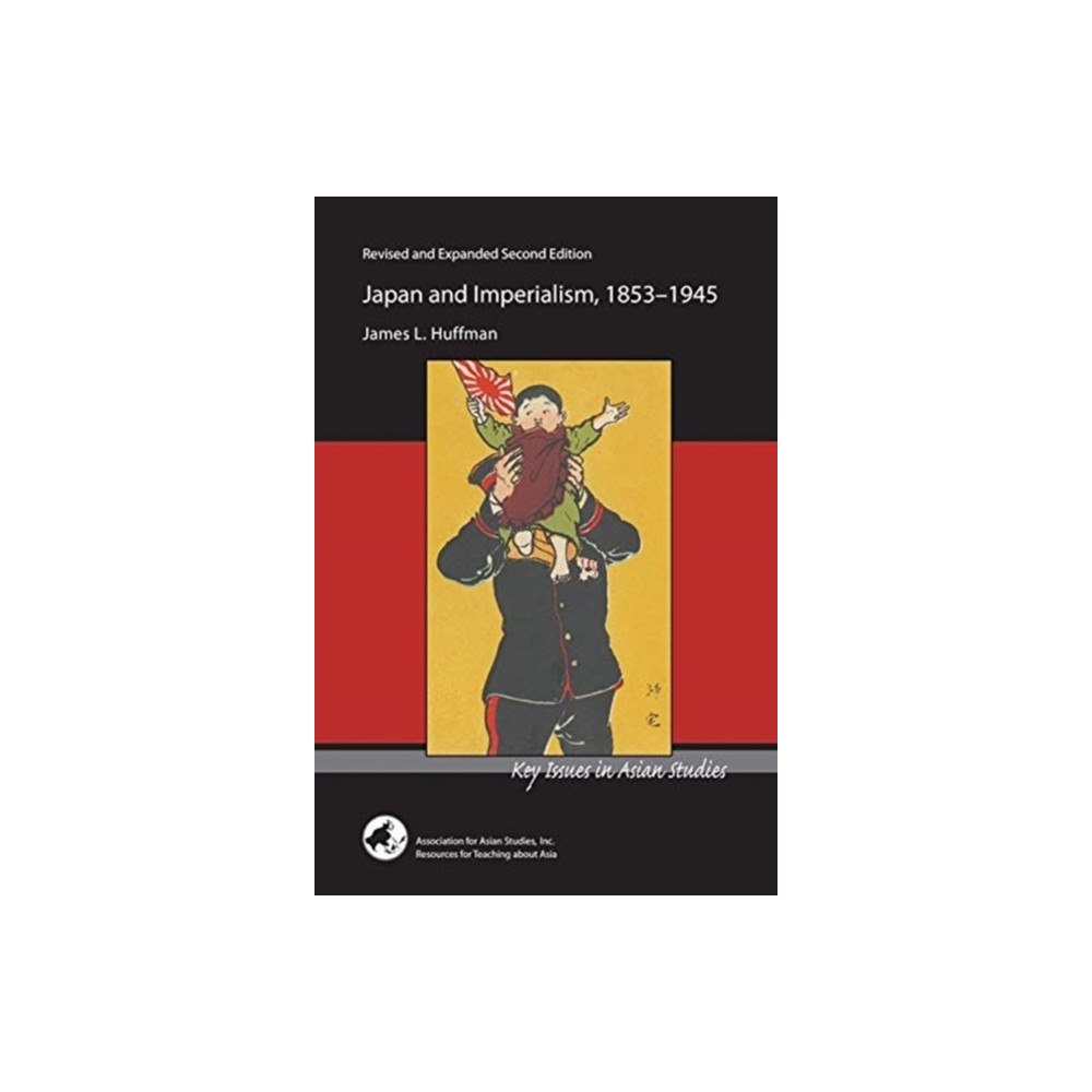 Association for Asian Studies Japan and Imperialism, 1853–1945 (häftad, eng)