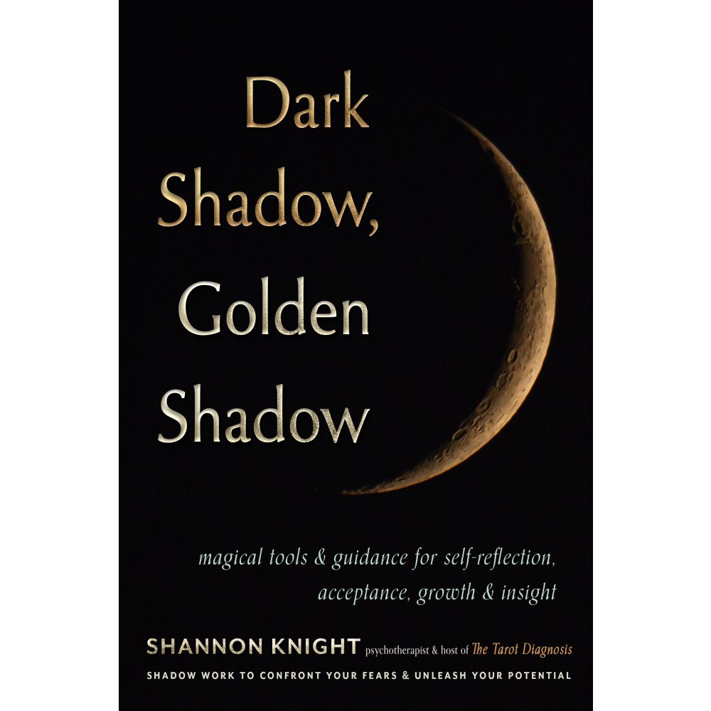 Shannon Knight Dark Shadow, Golden Shadow: Magical Tools and Guidance for Self-Reflection, Acceptance, Growth, and Insight (häftad, eng...