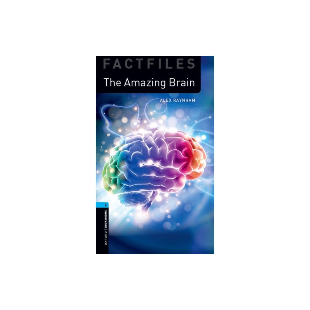 Oxford University Press Oxford Bookworms Library Factfiles: Level 5: The Amazing Brain (häftad, eng)