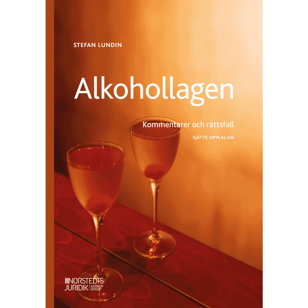 Stefan Lundin Alkohollagen : kommentarer och rättsfall (häftad)
