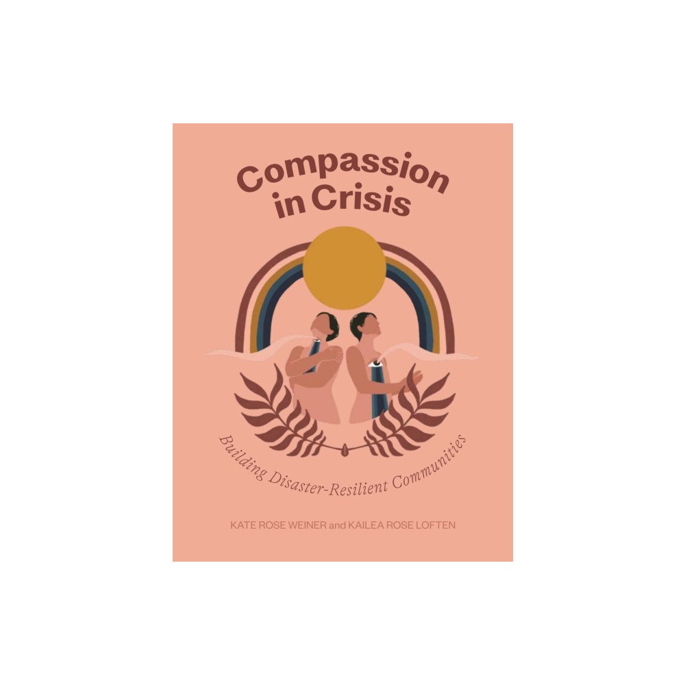 Heyday Books Compassion in Crisis (häftad, eng)