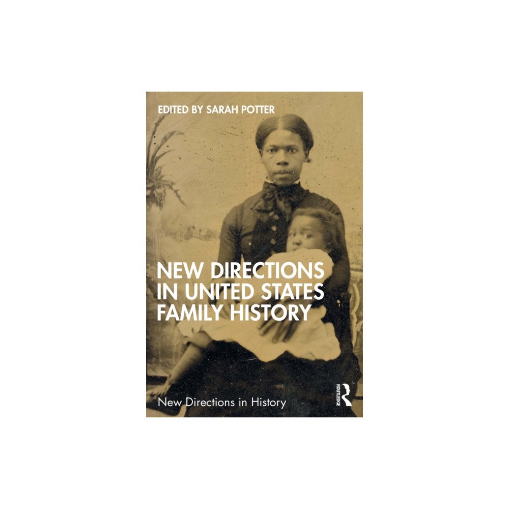 Taylor & francis ltd New Directions in United States Family History (häftad, eng)
