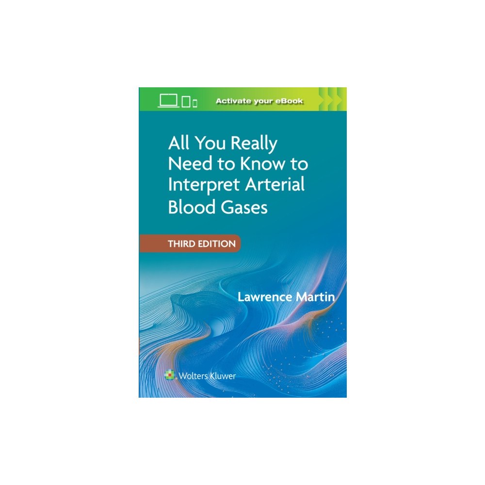 Wolters Kluwer Health All You Really Need to Know to Interpret Arterial Blood Gases Print + eBook with Multimedia (häftad, eng)