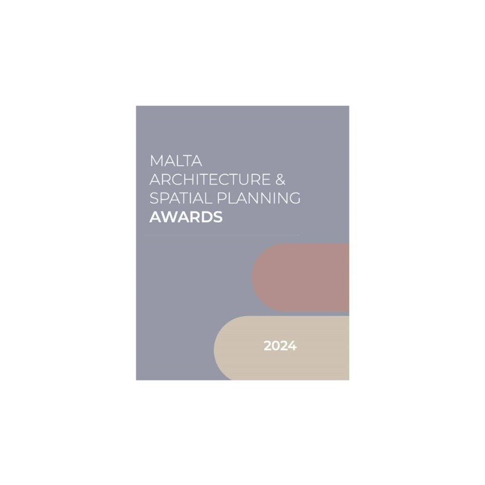 Kite Group Ltd Malta Architecture and Spatial Planning Awards 2024 (inbunden, eng)