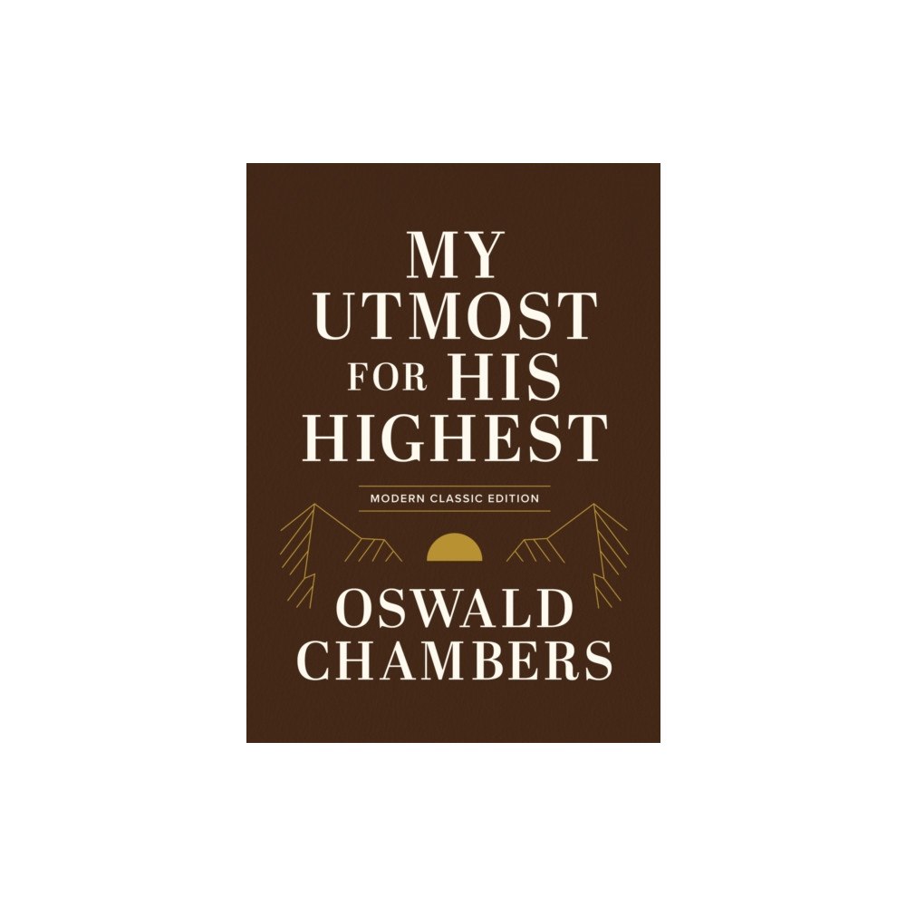 Discovery House Publishers,U.S. My Utmost for His Highest (inbunden, eng)