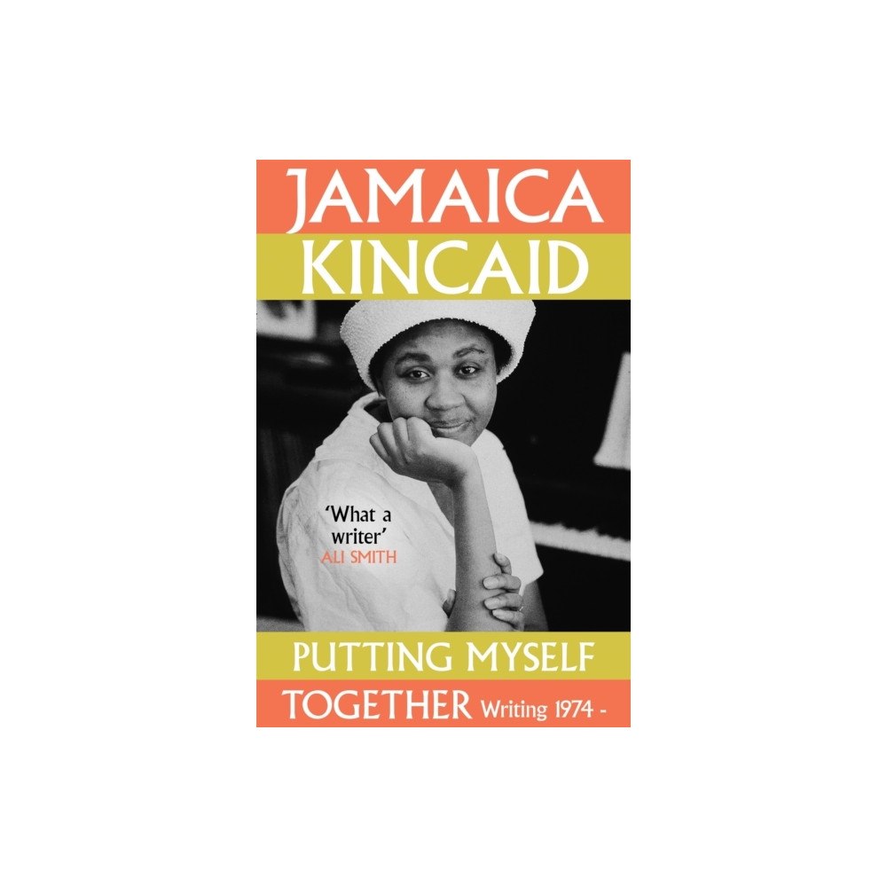 Jamaica Kincaid Putting Myself Together (pocket, eng)