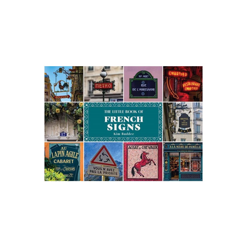 Schiffer Publishing Ltd The Little Book of French Signs (inbunden, eng)