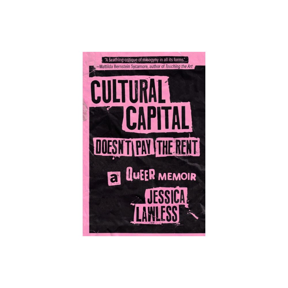 PM Press Cultural Capital Doesn't Pay the Rent (häftad, eng)