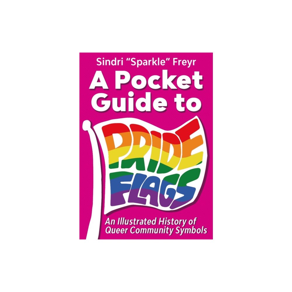 Microcosm Publishing A Pocket Guide to Pride Flags (häftad, eng)