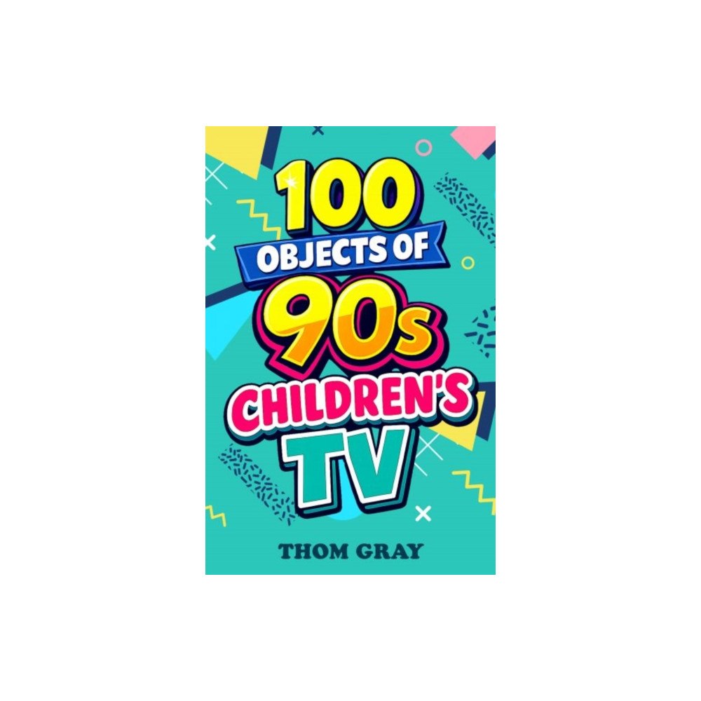 Candy Jar Books 100 Objects of 90s Children's TV (häftad, eng)
