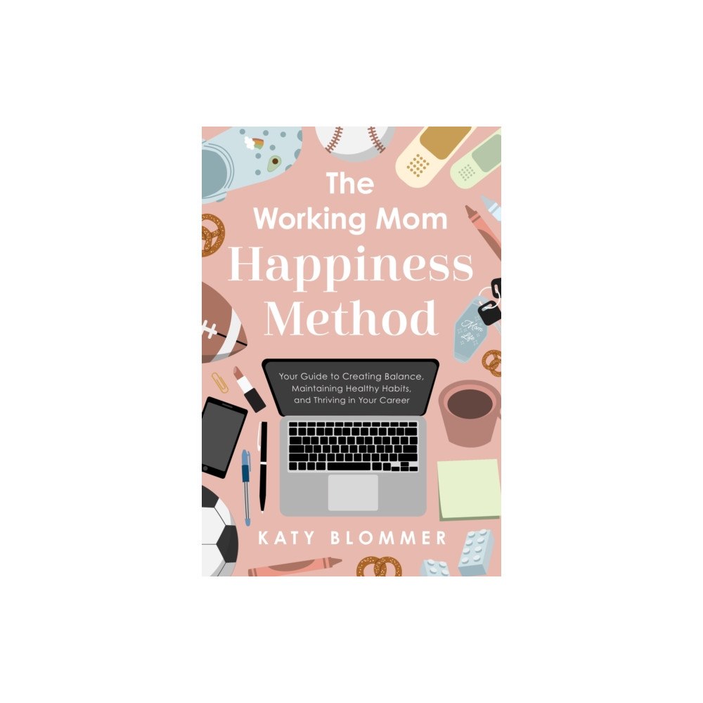 Greenleaf Book Group LLC The Working Mom Happiness Method (häftad, eng)