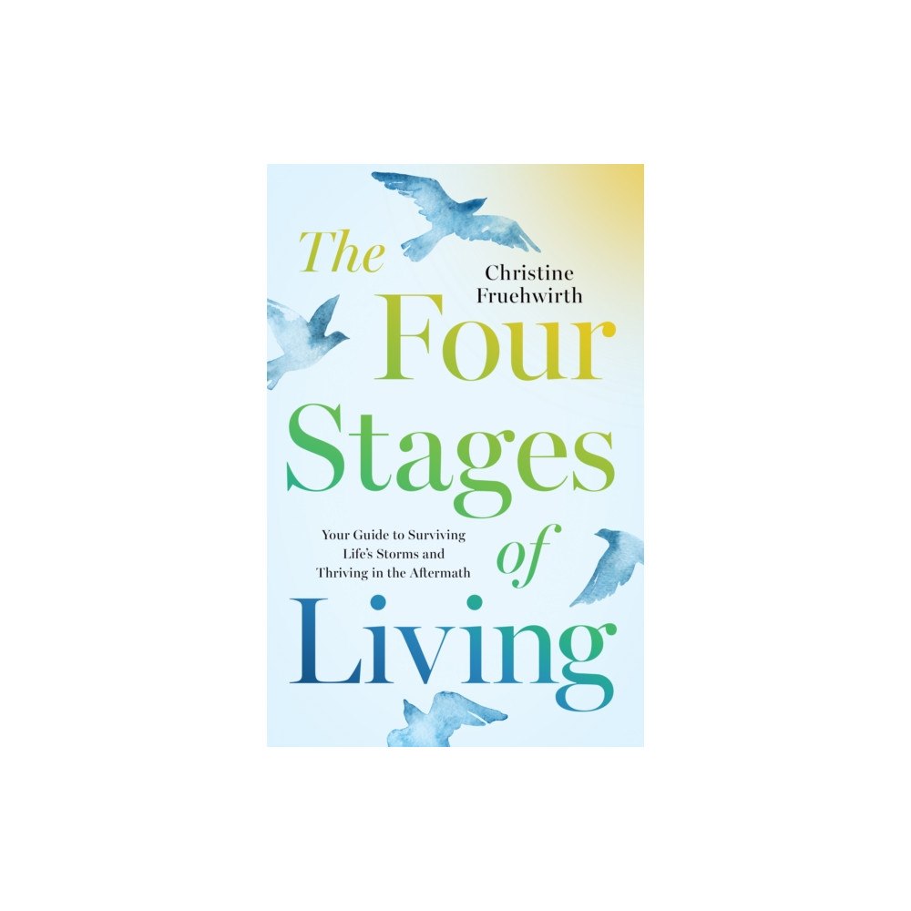 Greenleaf Book Group LLC The Four Stages of Living (häftad, eng)