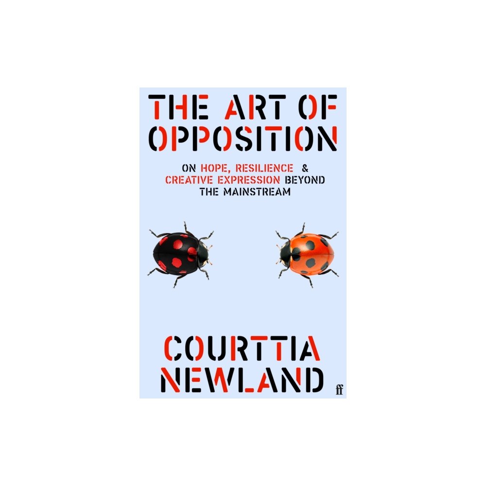 Faber & Faber The Art of Opposition (inbunden, eng)