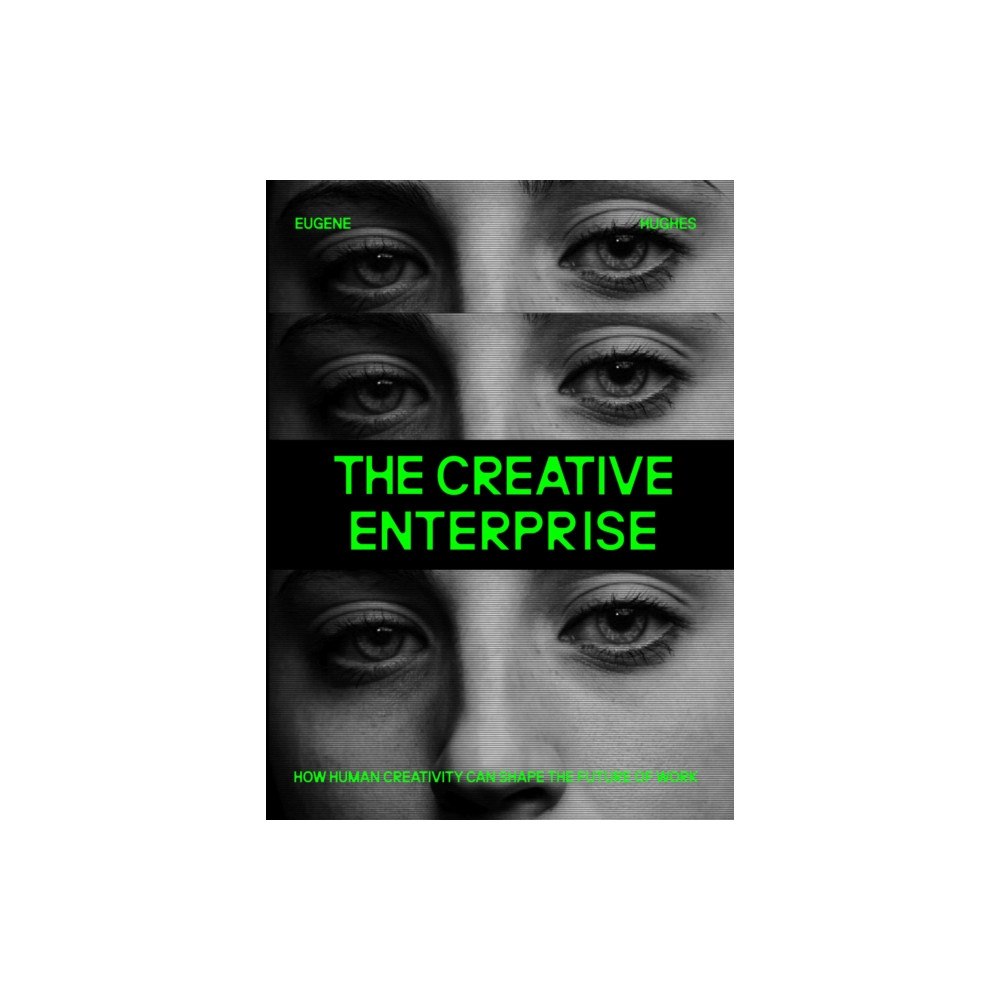 Troubador Publishing The Creative Enterprise (häftad, eng)