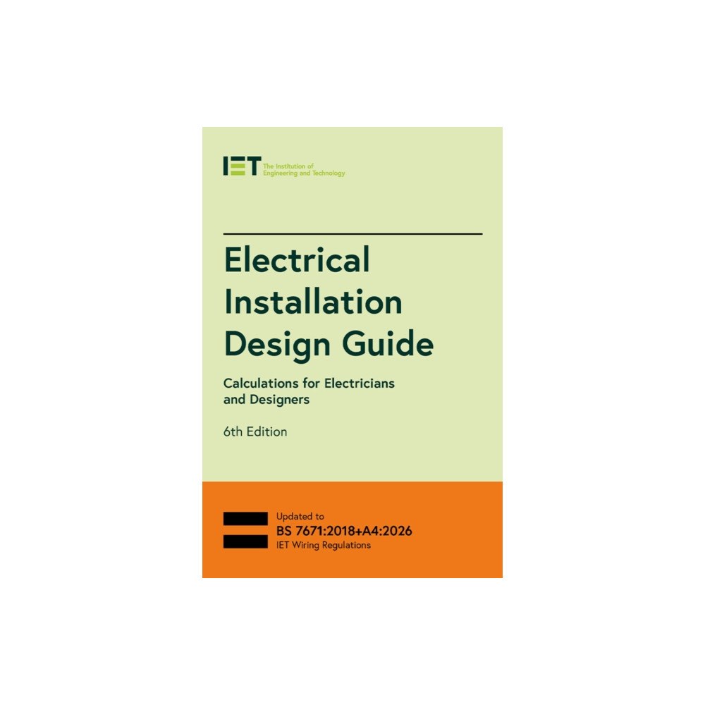 Institution of Engineering and Technology Electrical Installation Design Guide (häftad, eng)