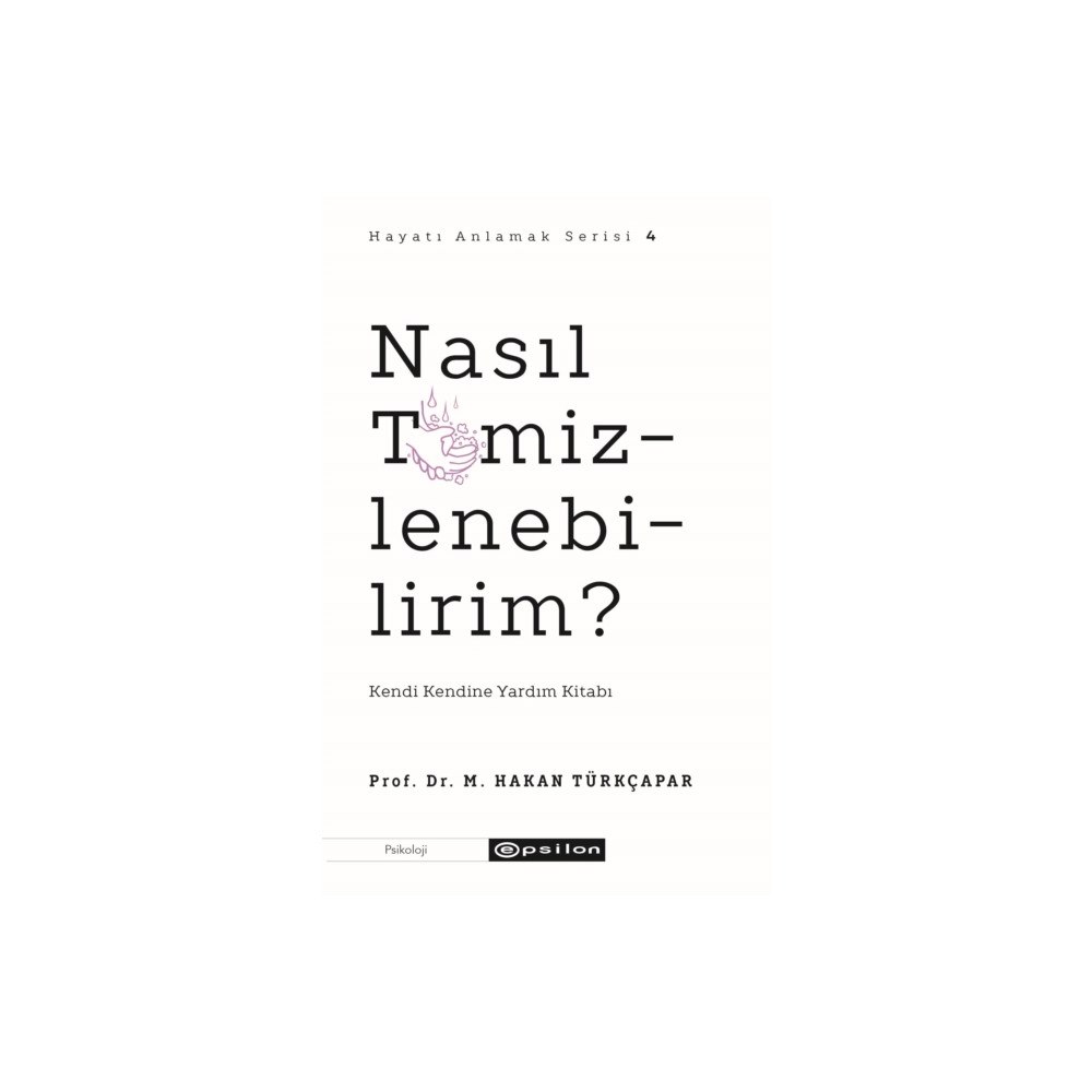 Epsilon Yayinevi Nasıl Temizlenebilirim? (Hayatı Anlamak 4) (häftad, tur)