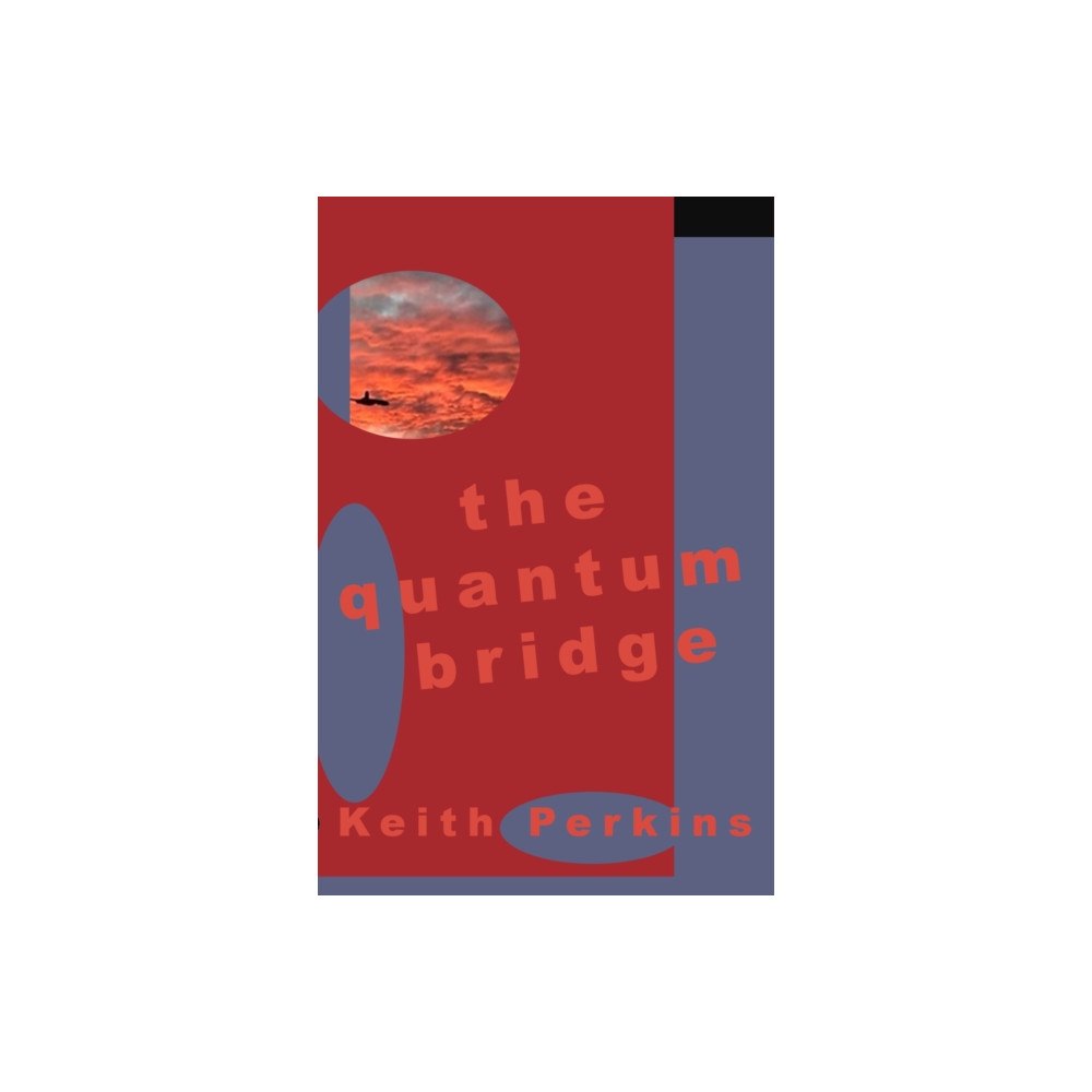 The Conrad Press The Quantum Bridge (häftad, eng)