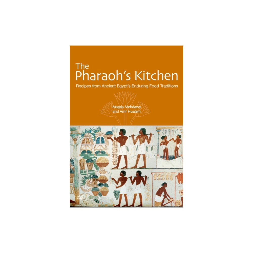 The american university in cairo press The Pharaoh's Kitchen (häftad, eng)